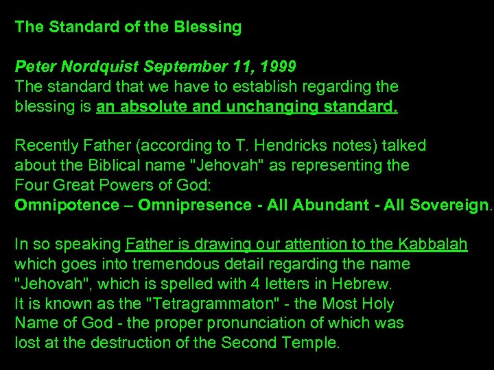 The Standard of the Blessing Peter Nordquist September 11, 1999 The standard that we