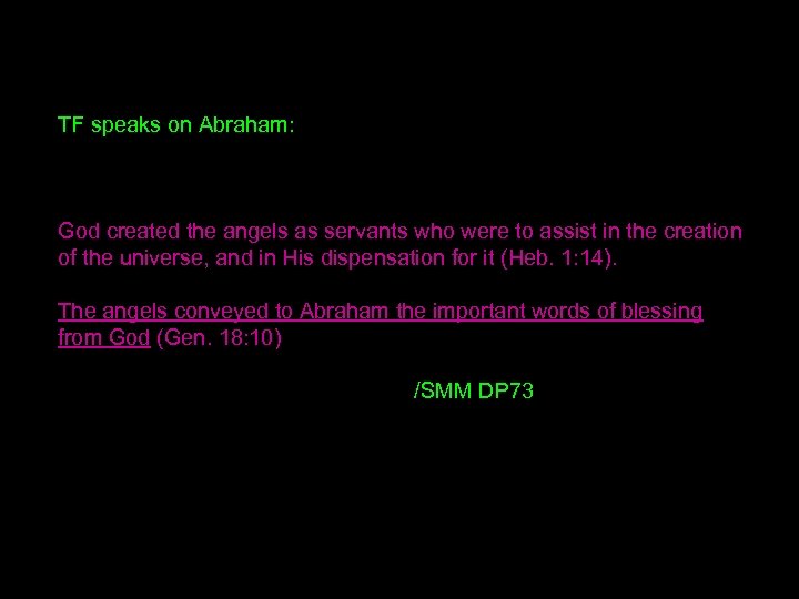 TF speaks on Abraham: God created the angels as servants who were to assist