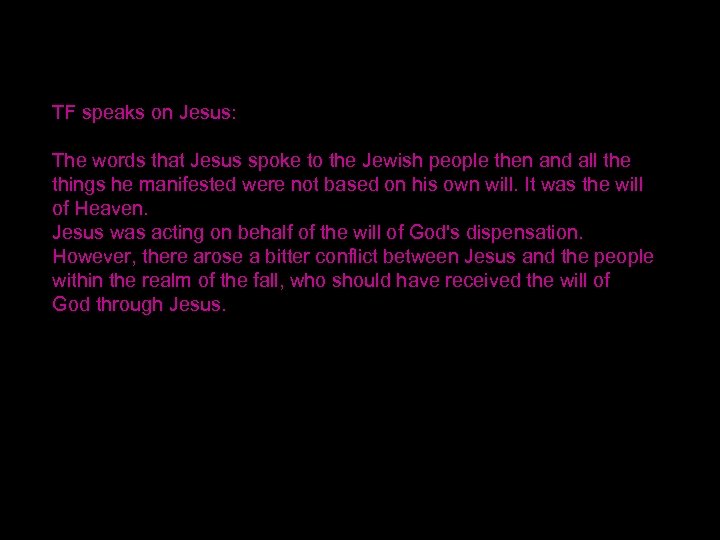 TF speaks on Jesus: The words that Jesus spoke to the Jewish people then