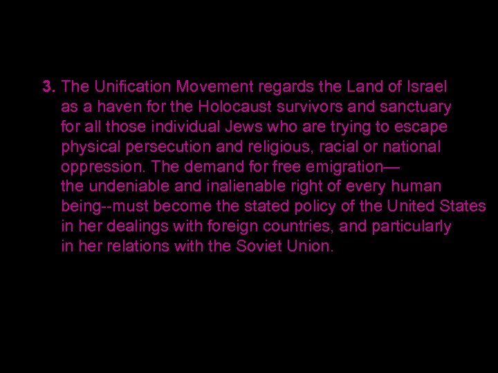 3. The Unification Movement regards the Land of Israel as a haven for the
