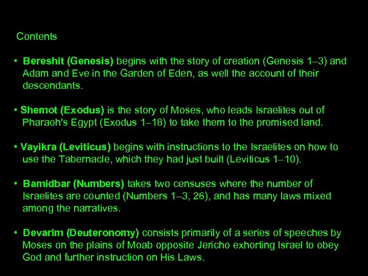  Contents • Bereshit (Genesis) begins with the story of creation (Genesis 1– 3)