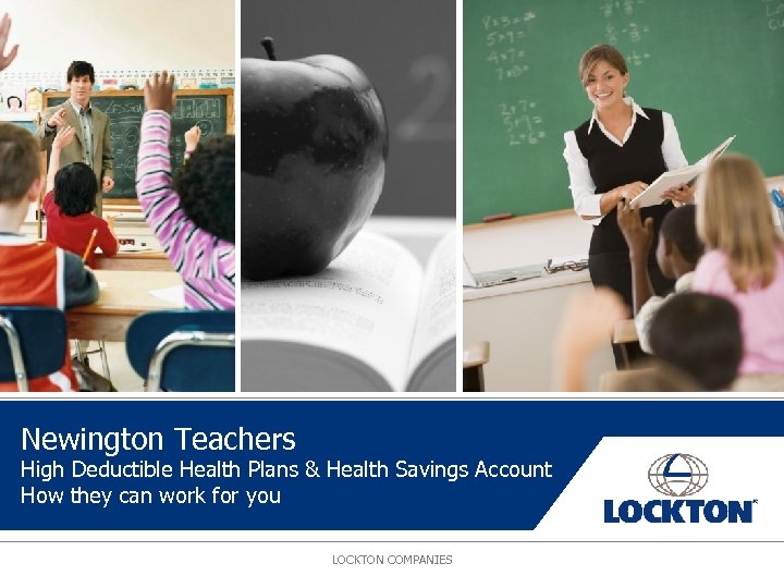 Newington Teachers High Deductible Health Plans & Health Savings Account How they can work