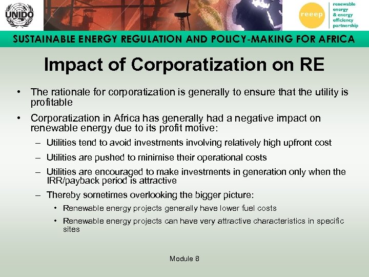 SUSTAINABLE ENERGY REGULATION AND POLICY-MAKING FOR AFRICA Impact of Corporatization on RE • The