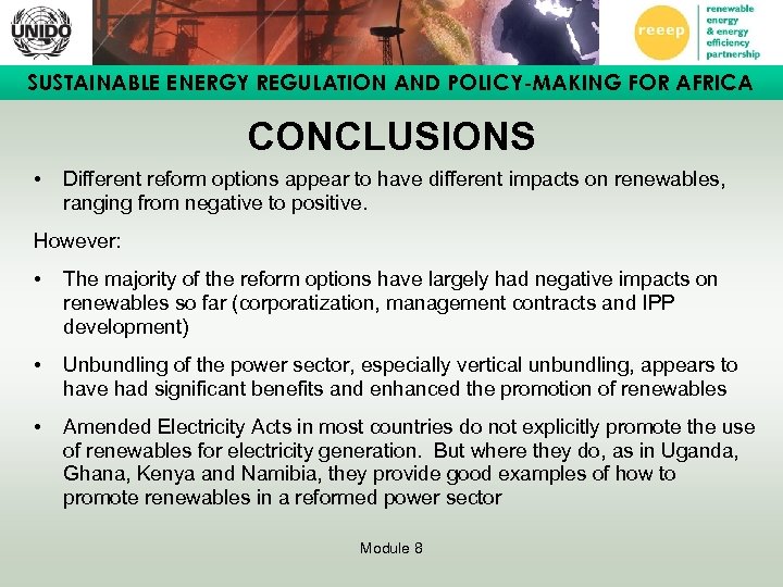 SUSTAINABLE ENERGY REGULATION AND POLICY-MAKING FOR AFRICA CONCLUSIONS • Different reform options appear to