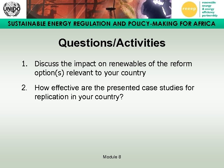 SUSTAINABLE ENERGY REGULATION AND POLICY-MAKING FOR AFRICA Questions/Activities 1. Discuss the impact on renewables