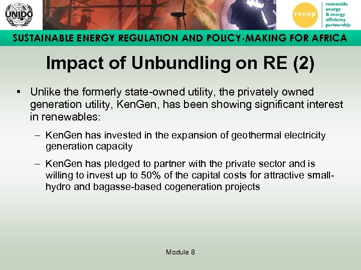 SUSTAINABLE ENERGY REGULATION AND POLICY-MAKING FOR AFRICA Impact of Unbundling on RE (2) •
