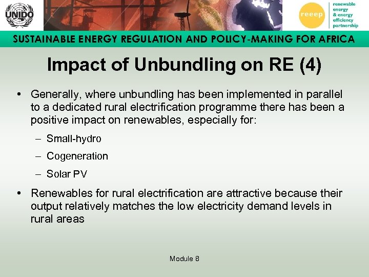 SUSTAINABLE ENERGY REGULATION AND POLICY-MAKING FOR AFRICA Impact of Unbundling on RE (4) •