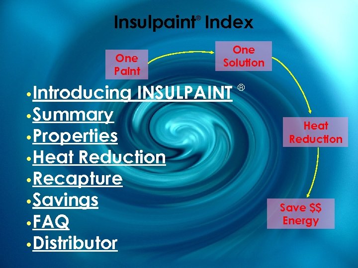 Insulpaint Index ® One Paint • Introducing • Summary • Properties One Solution INSULPAINT