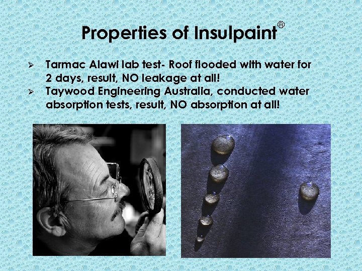 Properties of Insulpaint Ø Ø ® Tarmac Alawi lab test- Roof flooded with water