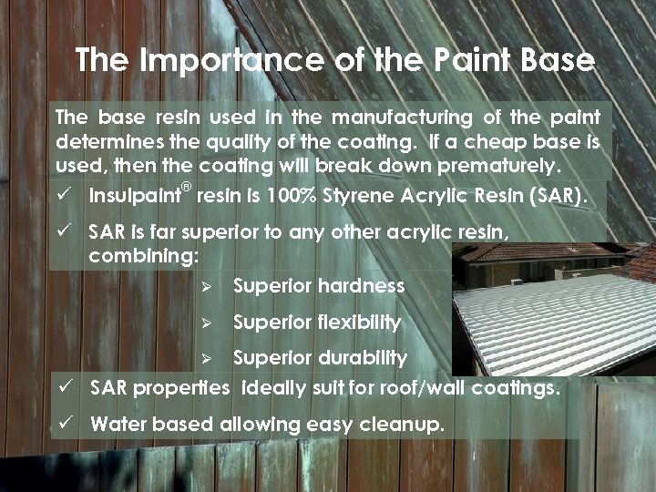 The Importance of the Paint Base The base resin used in the manufacturing of