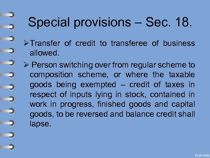 Special provisions – Sec. 18. ØTransfer of credit to transferee of business allowed. Ø