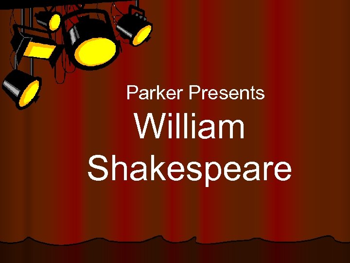 Parker Presents William Shakespeare 