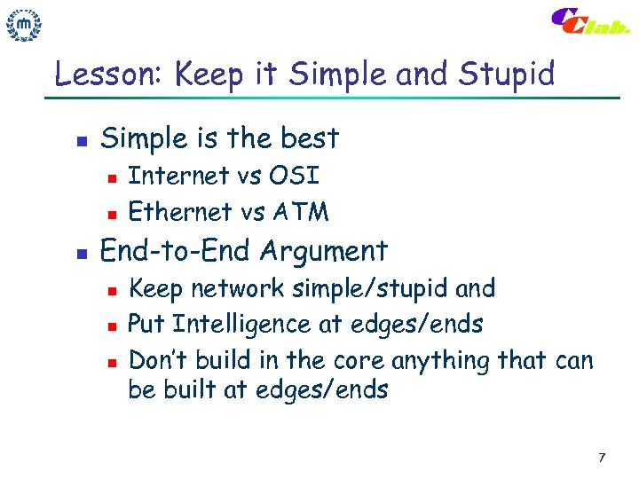 Lesson: Keep it Simple and Stupid n Simple is the best n n n