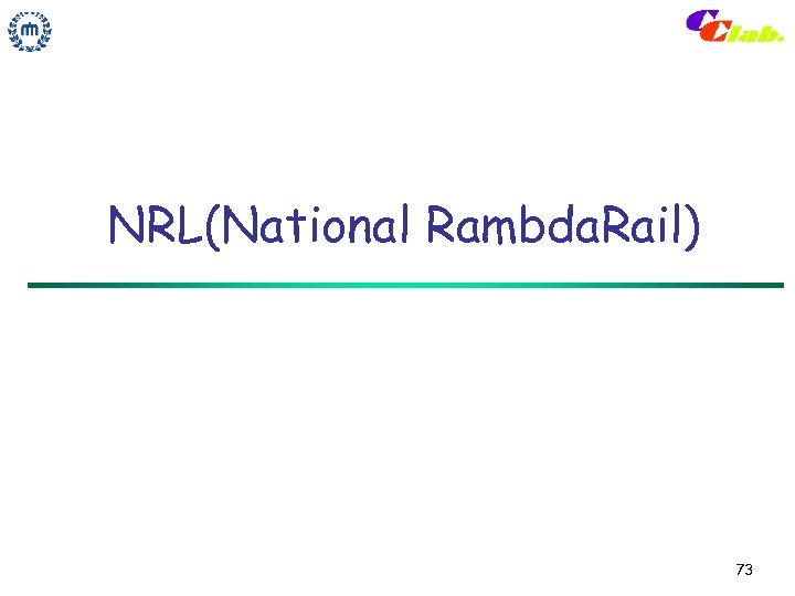 NRL(National Rambda. Rail) 73 