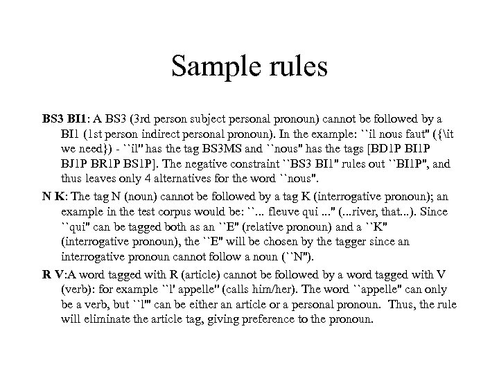 Sample rules BS 3 BI 1: A BS 3 (3 rd person subject personal
