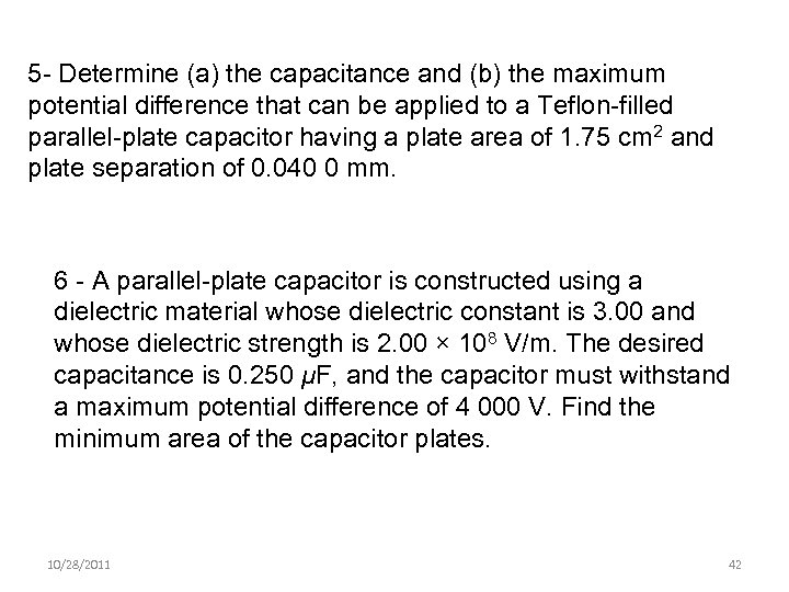5 - Determine (a) the capacitance and (b) the maximum potential difference that can