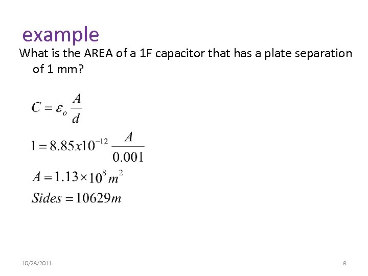 example What is the AREA of a 1 F capacitor that has a plate