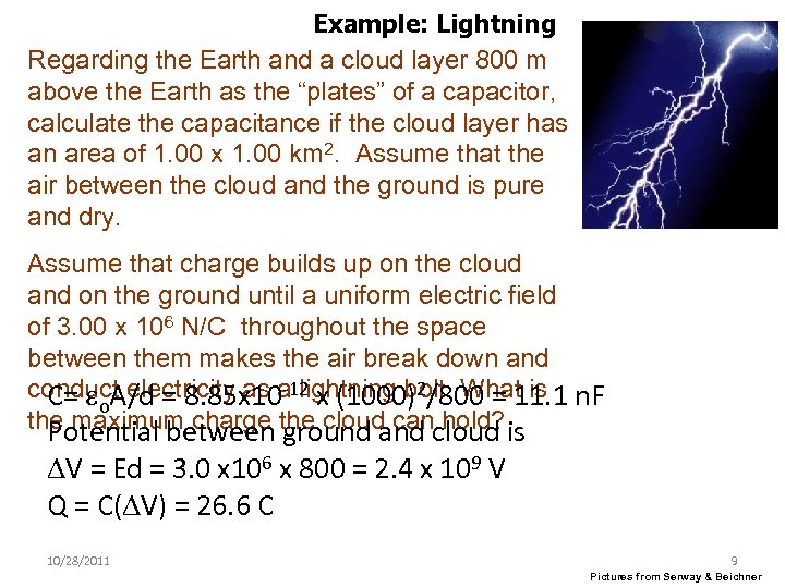 Example: Lightning Regarding the Earth and a cloud layer 800 m above the Earth