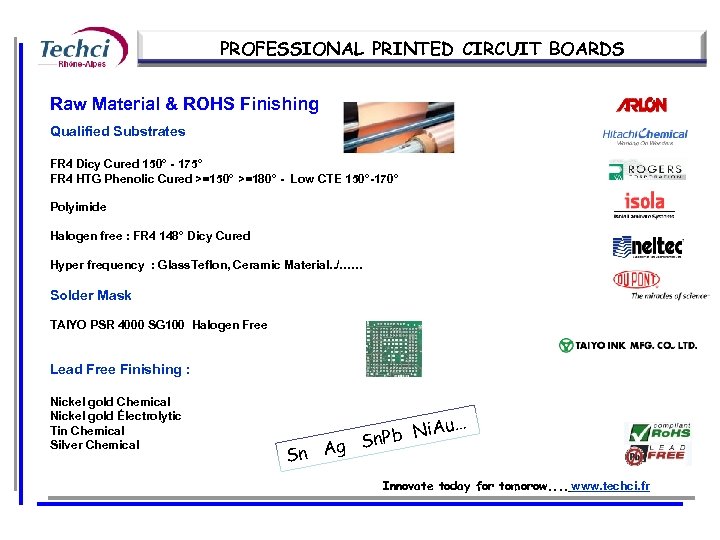 PROFESSIONAL PRINTED CIRCUIT BOARDS Raw Material & ROHS Finishing Qualified Substrates FR 4 Dicy