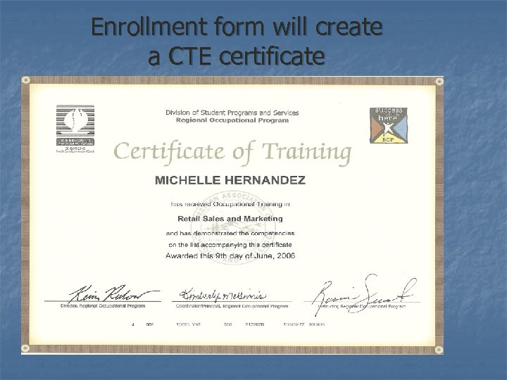 Enrollment form will create a CTE certificate 