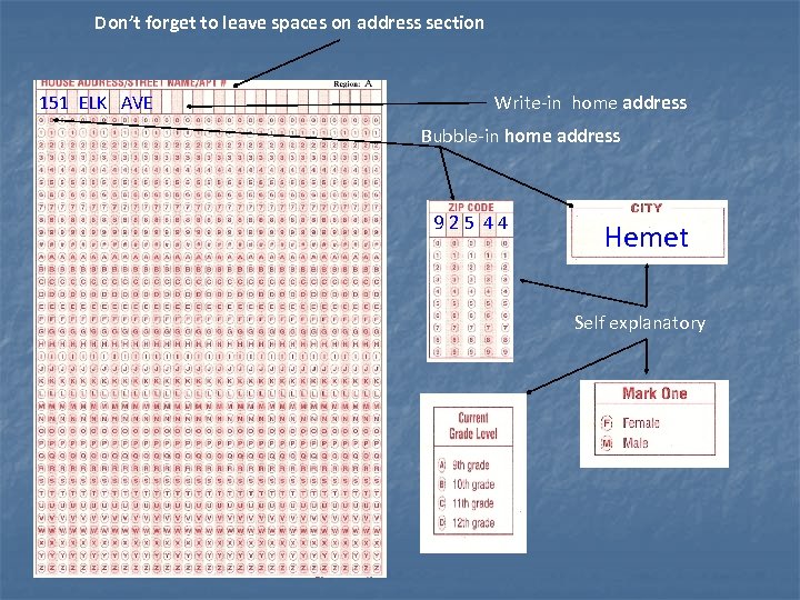 Don’t forget to leave spaces on address section 151 ELK AVE Write-in home address
