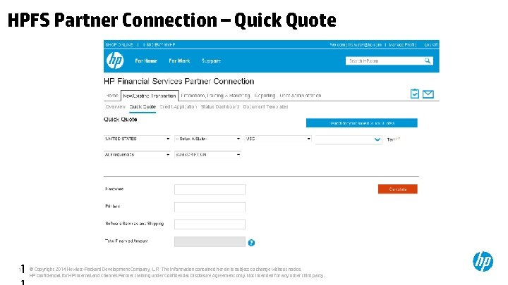 HPFS Partner Connection – Quick Quote 1 11 © Copyright 2014 Hewlett-Packard Development Company,