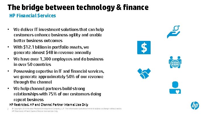 The bridge between technology & finance HP Financial Services • • • We deliver