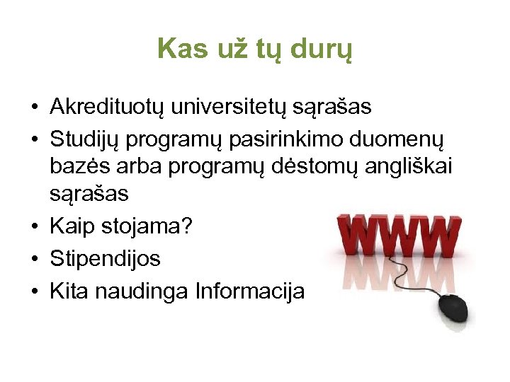 Kas už tų durų • Akredituotų universitetų sąrašas • Studijų programų pasirinkimo duomenų bazės