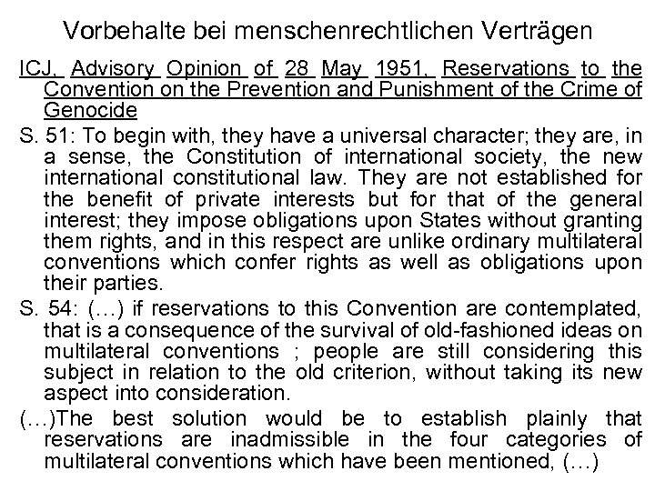 Vorbehalte bei menschenrechtlichen Verträgen ICJ, Advisory Opinion of 28 May 1951, Reservations to the