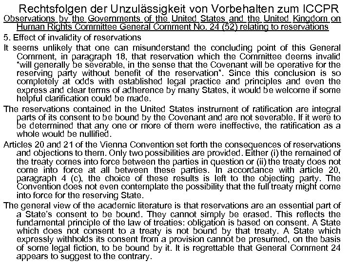 Rechtsfolgen der Unzulässigkeit von Vorbehalten zum ICCPR Observations by the Governments of the United