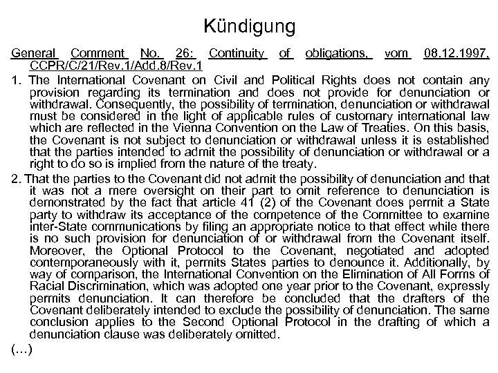 Kündigung General Comment No. 26: Continuity of obligations, vom 08. 12. 1997, CCPR/C/21/Rev. 1/Add.