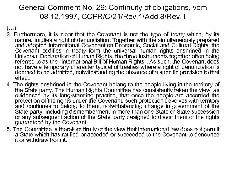 General Comment No. 26: Continuity of obligations, vom 08. 12. 1997, CCPR/C/21/Rev. 1/Add. 8/Rev.
