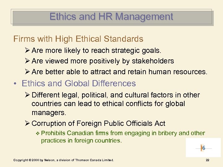 Ethics and HR Management Firms with High Ethical Standards Ø Are more likely to