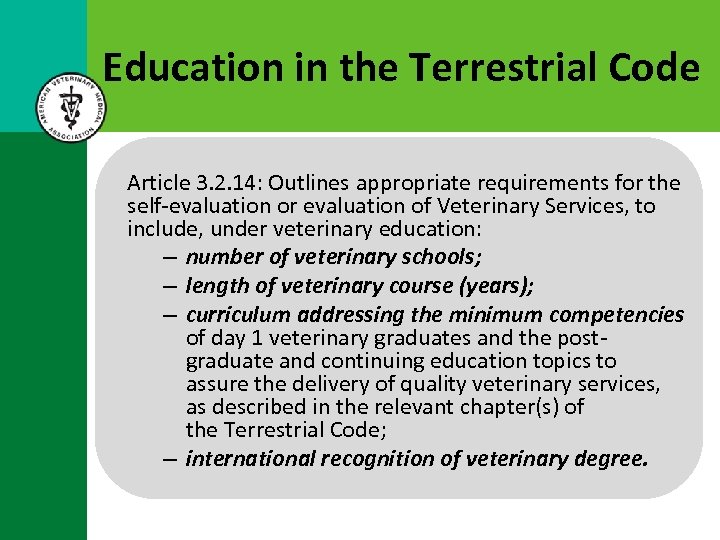 Education in the Terrestrial Code Article 3. 2. 14: Outlines appropriate requirements for the