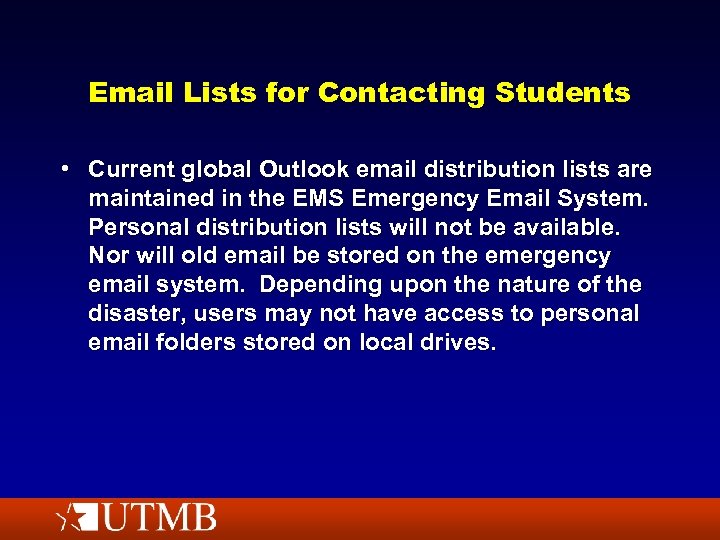 Email Lists for Contacting Students • Current global Outlook email distribution lists are maintained