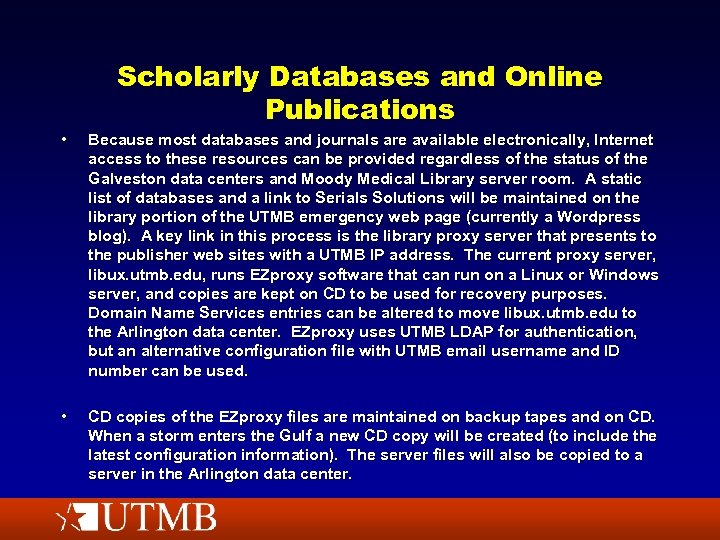 Scholarly Databases and Online Publications • • Because most databases and journals are available