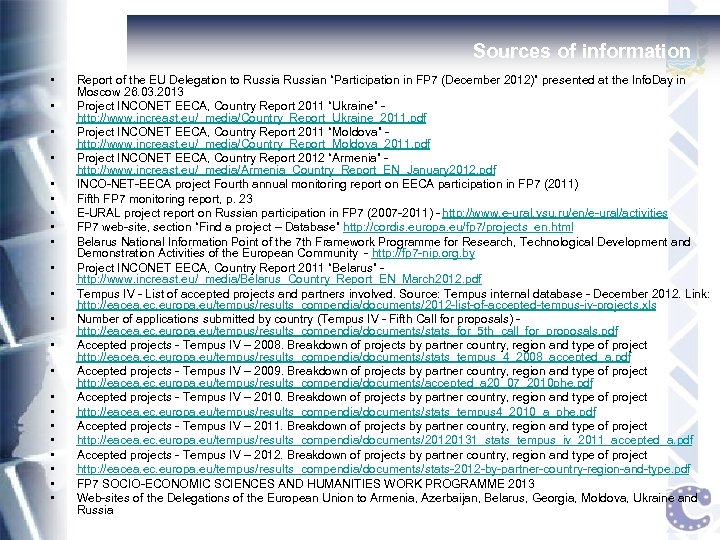  Sources of information • • • • • • Report of the EU