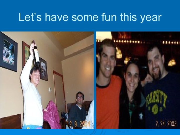 Let’s have some fun this year 