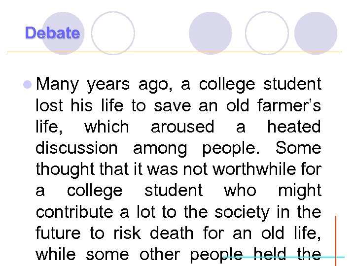 Debate l Many years ago, a college student lost his life to save an