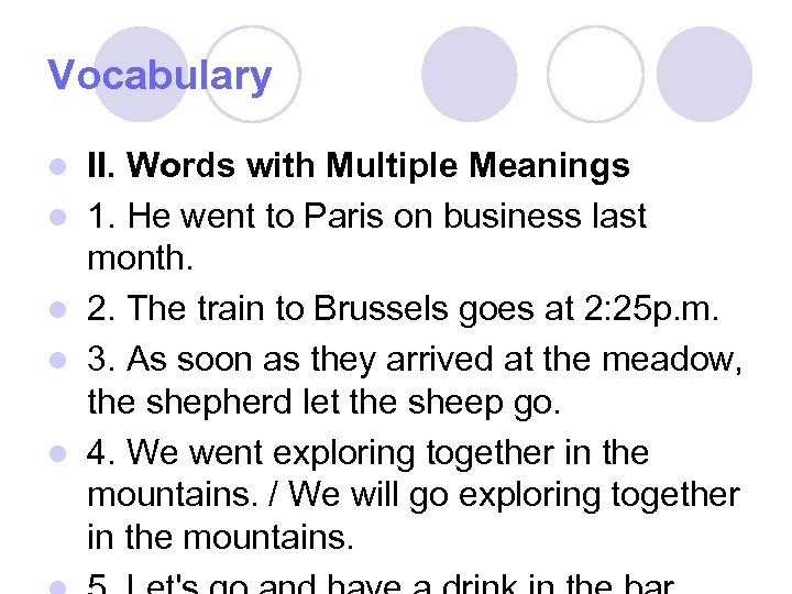 Vocabulary l l l II. Words with Multiple Meanings 1. He went to Paris