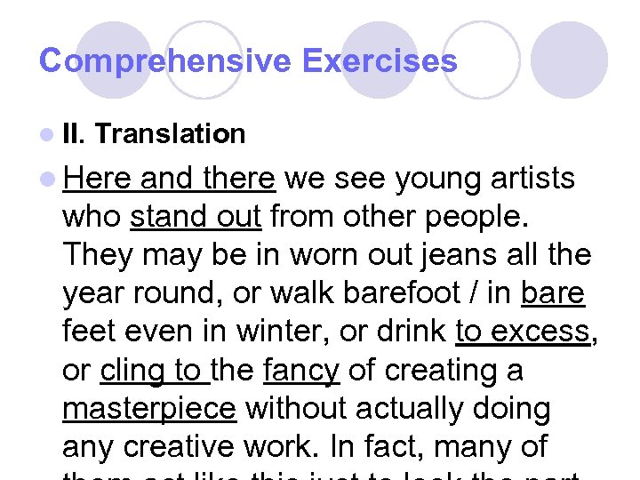 Comprehensive Exercises l II. Translation l Here and there we see young artists who