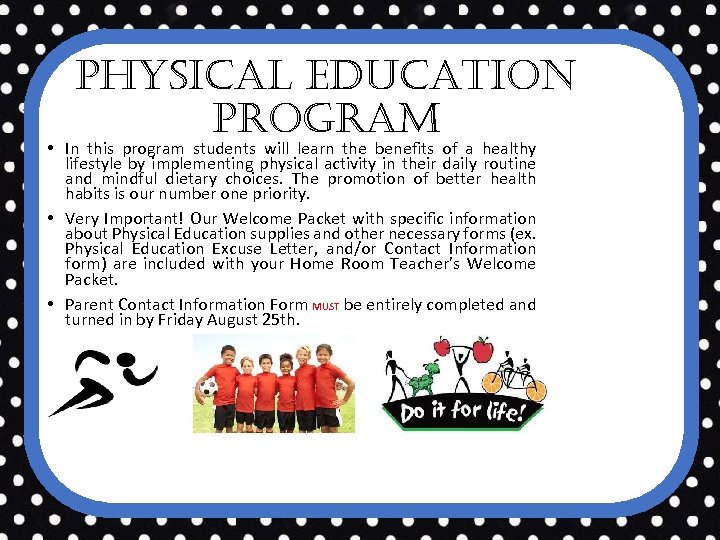 physical education program • In this program students will learn the benefits of a