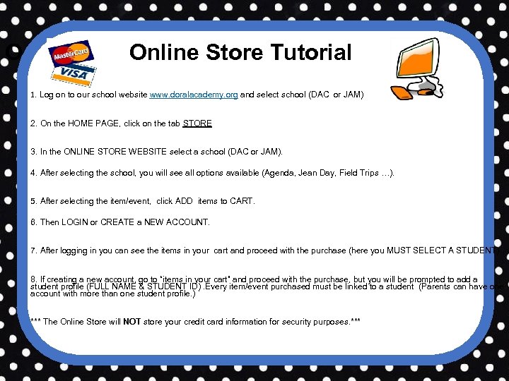 O Online Store Tutorial 1. Log on to our school website www. doralacademy. org