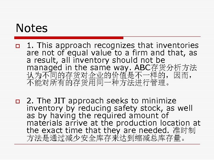 Notes o o 1. This approach recognizes that inventories are not of equal value