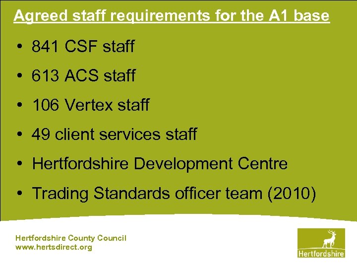 Agreed staff requirements for the A 1 base • 841 CSF staff • 613