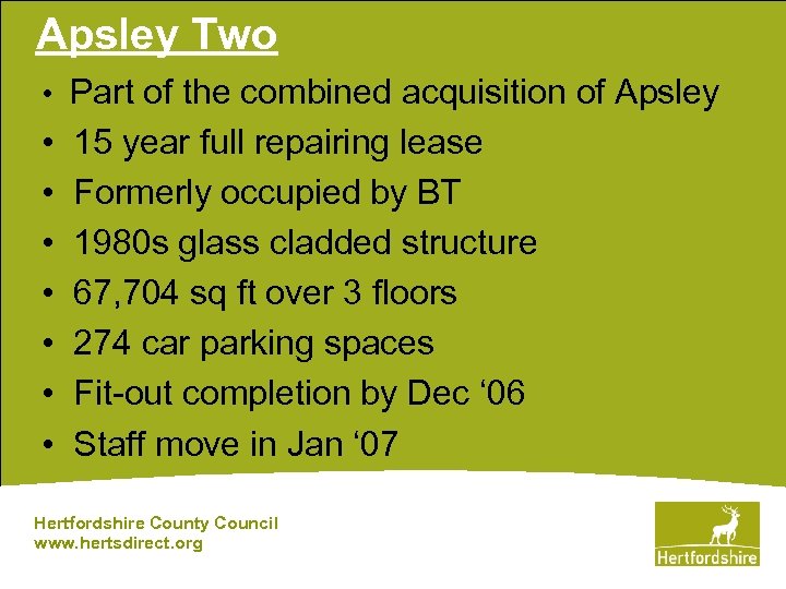 Apsley Two • Part of the combined acquisition of Apsley • • 15 year