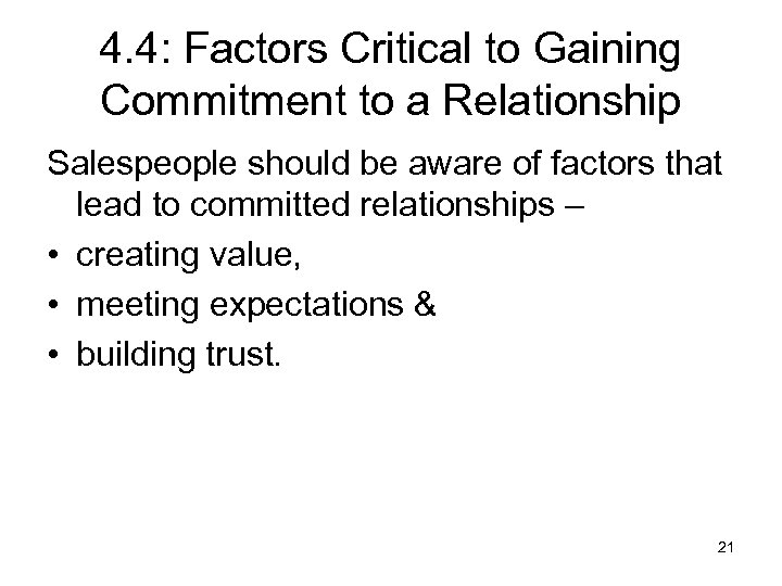 4. 4: Factors Critical to Gaining Commitment to a Relationship Salespeople should be aware