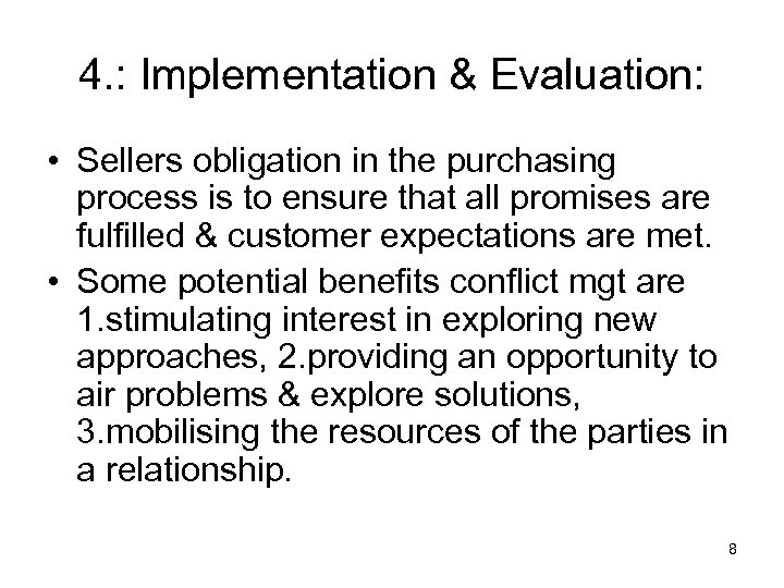 4. : Implementation & Evaluation: • Sellers obligation in the purchasing process is to