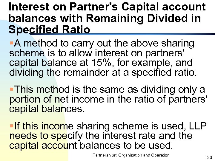 Interest on Partner's Capital account balances with Remaining Divided in Specified Ratio §A method