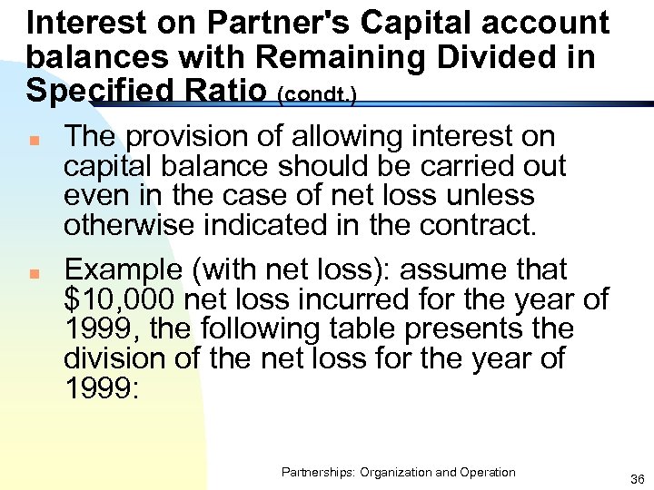 Interest on Partner's Capital account balances with Remaining Divided in Specified Ratio (condt. )